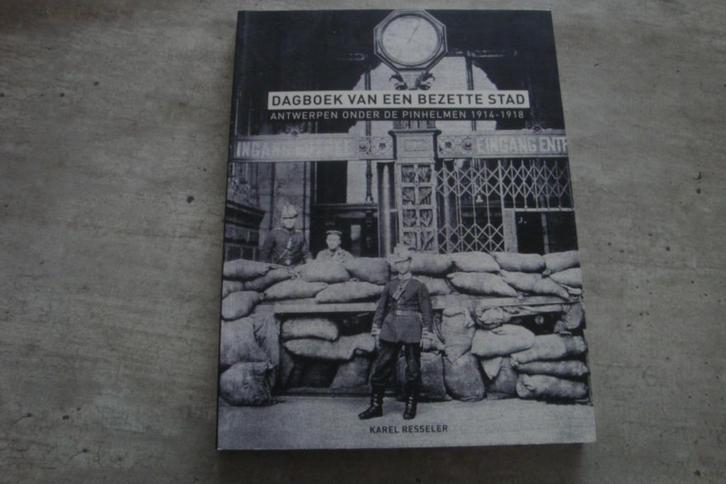 DAGBOEK VAN EEN BEZETTE STAD ... 1914-1918, Boeken, Oorlog en Militair, Gelezen, Ophalen of Verzenden