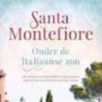 Onder de Italiaanse zon Santa Montefiore 398 blz, Boeken, Ophalen of Verzenden, Zo goed als nieuw