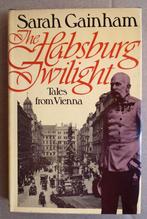 The Habsburg Twilight: Tales from Vienna - 1979 - S. Gainham, Gelezen, 19e eeuw, Verzenden, Europa