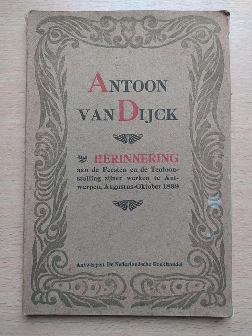 Antoon van Dijck : Herinnering aan de Feesten 1899, Antiek en Kunst, Antiek | Boeken en Manuscripten, Ophalen of Verzenden