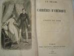 1868 Le Drame des carrières d'Amérique Angelo de Sorr Paris, Boeken, Ophalen of Verzenden