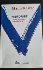Verdriet - Leren omgaan met afscheid ( Boek ), Livres, Psychologie, Enlèvement ou Envoi, Comme neuf, Psychologie sociale, Manu Keirse