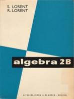 Algebra 2A|S.Lorent,R.Lorent,A.Van Twembeke|De Boeck, Boeken, Ophalen of Verzenden, Gelezen, Overige niveaus, Overige vakken