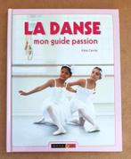 comme neuf livre La danse classique mon guide passion +6 ans, Comme neuf, Non-fiction, Garçon ou Fille, Enlèvement ou Envoi