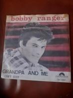 45T Bobby Ranger : Grandpa and me (Belpop), Ophalen of Verzenden