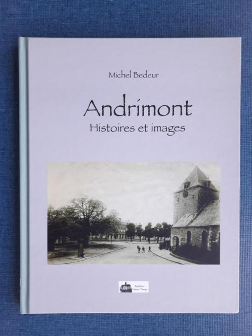 Andrimont - Histoires et Images, Livres, Histoire nationale, Utilisé, Enlèvement ou Envoi