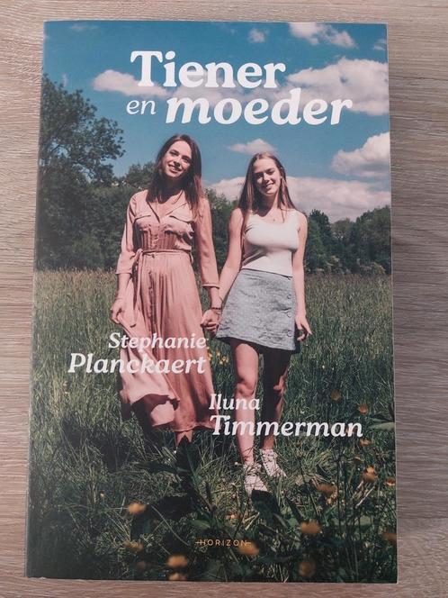 Iluna Timmerman & Stephanie Planckaert- Tiener en moeder, Boeken, Overige Boeken, Zo goed als nieuw, Ophalen of Verzenden