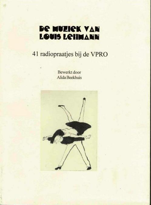 De muziek van Louis Lehmann: 41 radiopraatjes bij de VPRO., Livres, Littérature, Utilisé, Enlèvement ou Envoi
