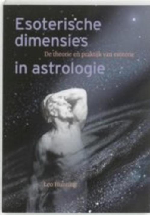 Esoterische Dimensies In Astrologie - Leo Hunting, Boeken, Esoterie en Spiritualiteit, Gelezen, Astrologie, Ophalen