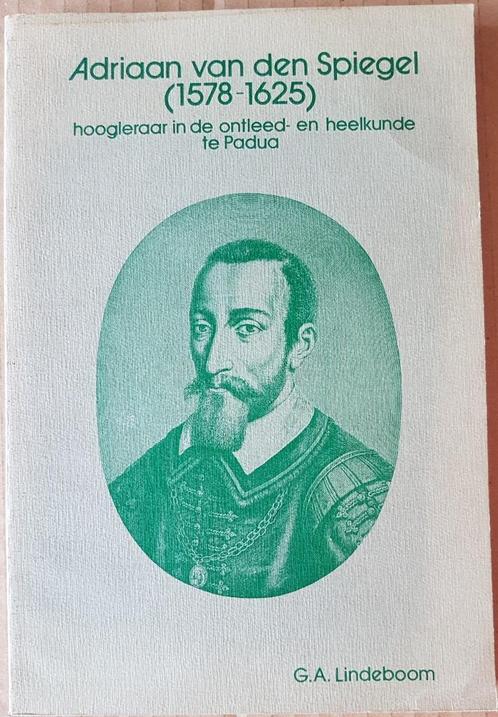 Adriaan van den Spiegel (1578-1625) - G.A. Lindeboom - 1978, Livres, Biographies, Comme neuf, Science, Enlèvement ou Envoi