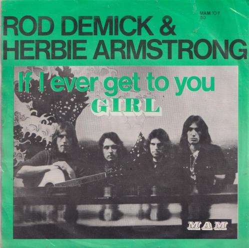 Rod Demick & Herbie Armstrong – If I ever get to you / Girl, Cd's en Dvd's, Vinyl Singles, Gebruikt, Single, Pop, 7 inch, Ophalen of Verzenden