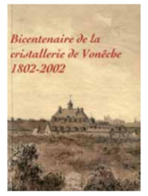 Bicentenaire de la cristallerie de Vonêche (1802-2002), Livres, Art & Culture | Arts plastiques, Neuf, Autres sujets/thèmes, Enlèvement ou Envoi