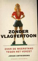 Zonder vlagvertoon: over de weerstand tegen het verzet, Ophalen of Verzenden, Gelezen