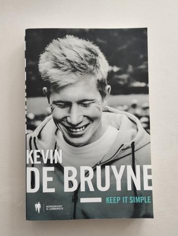 Boek: Kevin De Bruyne - Keep it simple  beschikbaar voor biedingen