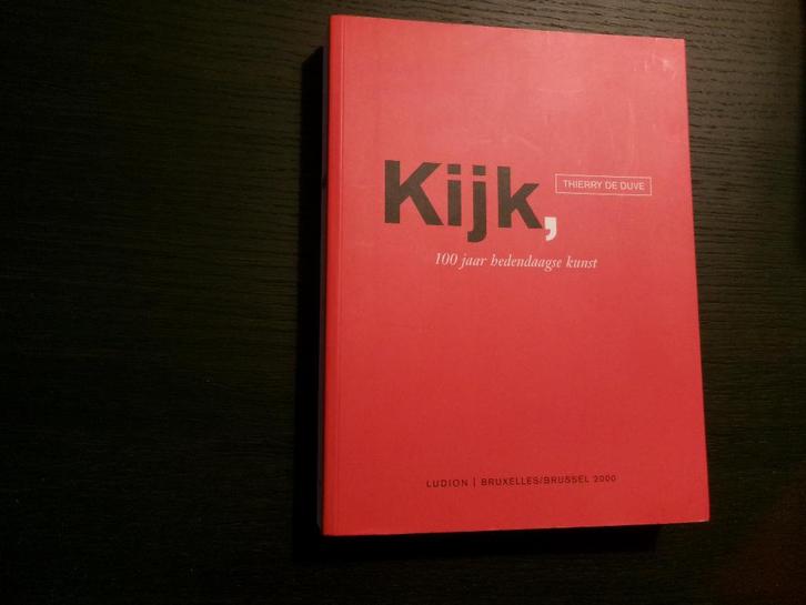 Kijk, 100 jaar hedendaagse kust  -Thierry de Duve-, Livres, Art & Culture | Arts plastiques, Enlèvement ou Envoi