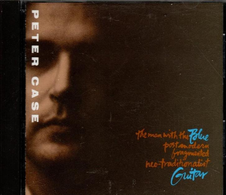 PETER CASE - THE MAN WITH THE BLUE - CD, Cd's en Dvd's, Cd's | Country en Western, Zo goed als nieuw, Ophalen of Verzenden