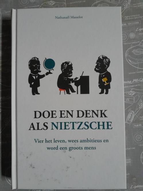 Doe en denk als Nietzsche Nathanaë Masselotl, Boeken, Overige Boeken, Zo goed als nieuw, Ophalen of Verzenden