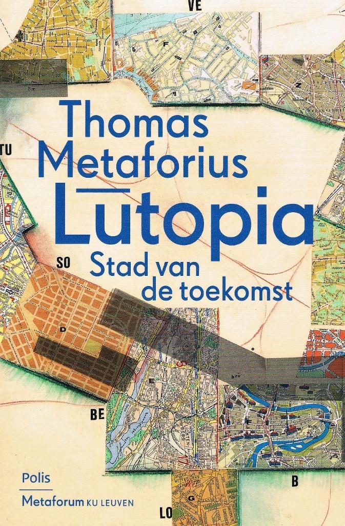 Lutopia, stad van de toekomst., Boeken, Politiek en Maatschappij, Nieuw, Politiek en Staatkunde, Ophalen
