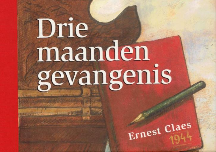 Drie maanden gevangenis. ERNEST CLAES. Hand genummerd, Boeken, Oorlog en Militair, Zo goed als nieuw, Overige onderwerpen, Tweede Wereldoorlog