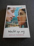 Wacht op mij - Gayle Forman, Boeken, Ophalen of Verzenden, Gayle Forman