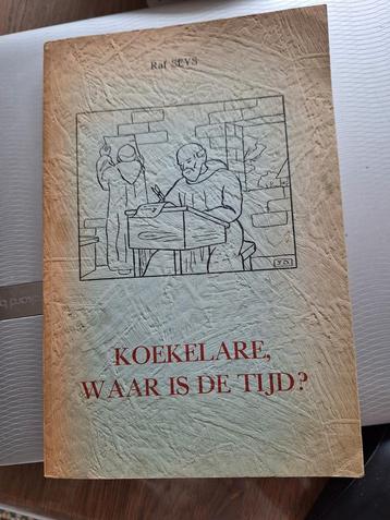 Boek van Raf Seys "Koekelaere, waar is de tijd?" Van 1954 beschikbaar voor biedingen