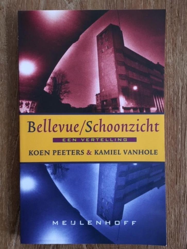 Koen Peeters Kamiel Vanhole: Bellevue/Schoonzicht, Boeken, Literatuur, België, Ophalen of Verzenden