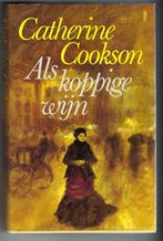 Catherine Cookson : Als koppige wijn, Ophalen of Verzenden, Zo goed als nieuw, Catherine Cookson
