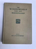 De wonderwereld van het mikroskoop, Gelezen, Overige wetenschappen, Dr. A. Schierbeek, Ophalen of Verzenden