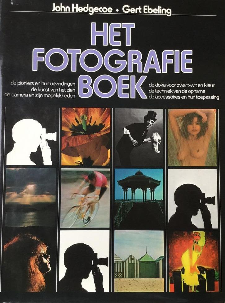 Het fotografie boek John Hedgecoe Gert Ebeling 256 blz, Boeken, Kunst en Cultuur | Fotografie en Design, Zo goed als nieuw, Ophalen of Verzenden