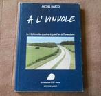 A l' vinvole (Michel Harcq) - La Nationale 4 à pied, Enlèvement ou Envoi, Utilisé
