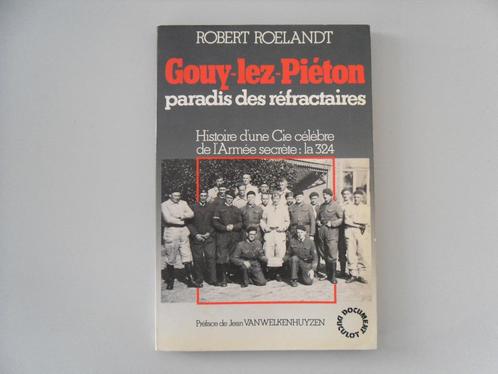 Gouy-lez-Piéton paradis des réfractaires - Histoire d'une.., Boeken, Geschiedenis | Nationaal, Gelezen, 20e eeuw of later, Ophalen of Verzenden