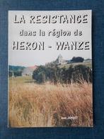 La Résistance dans la région de Héron-Wanze, Livres, Jean JAMART, Utilisé, Enlèvement ou Envoi, Deuxième Guerre mondiale