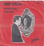 Eddy Wally – Moedertjelief / Lieve Heer – Single, Cd's en Dvd's, Vinyl Singles, Gebruikt, 7 inch, Single, Ophalen of Verzenden
