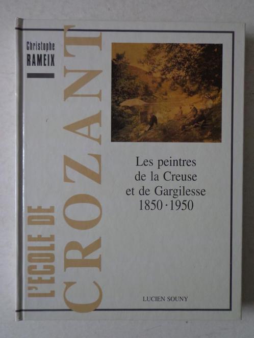 kunstboek L'Ecole de Crozant 1850-1950 Christophe Rameix, Boeken, Kunst en Cultuur | Beeldend, Zo goed als nieuw, Schilder- en Tekenkunst