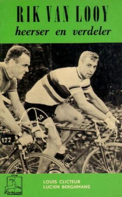 Rik Van Looy heerser en verdeler - Cliteur en Berghmans, Boeken, Sportboeken, Gelezen, Ophalen of Verzenden