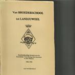 Van broederschool tot landjuweel jaak van der helst, Boeken, Ophalen of Verzenden, Zo goed als nieuw