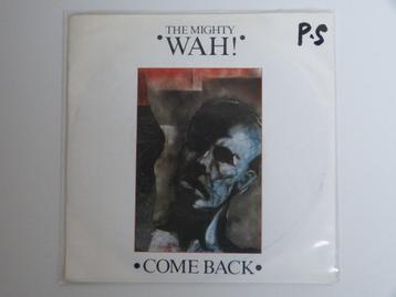 The Mighty Wah! ‎– Come Back 7" 1984