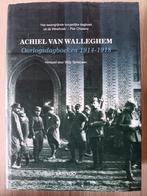 Achiel Van Walleghem - Oorlogsdagboeken 1914-1918, Livres, Histoire nationale, Comme neuf, Achiel Van Walleghem; Willy Spillebeen