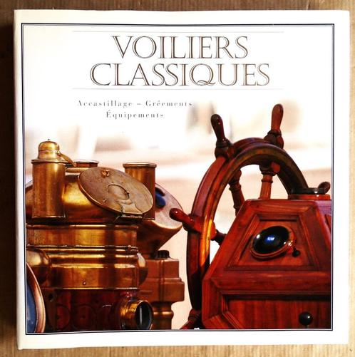 Voiliers Classiques : Accastillage-Conventions-Equipements-1, Livres, Histoire mondiale, Utilisé, Autres régions, 20e siècle ou après