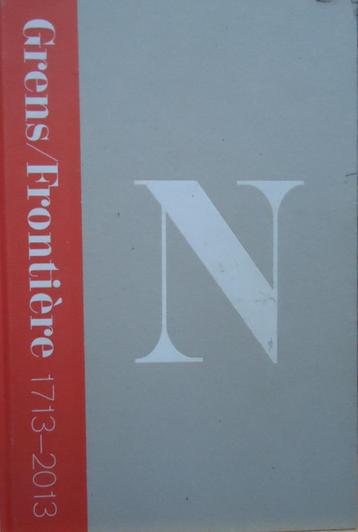 Grens/Frontière 1713-2013 beschikbaar voor biedingen