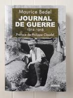 Journal de guerre 1914-1918 - Maurice Bedel, Livres, Avant 1940, Utilisé, Enlèvement ou Envoi, Maurice Bedel