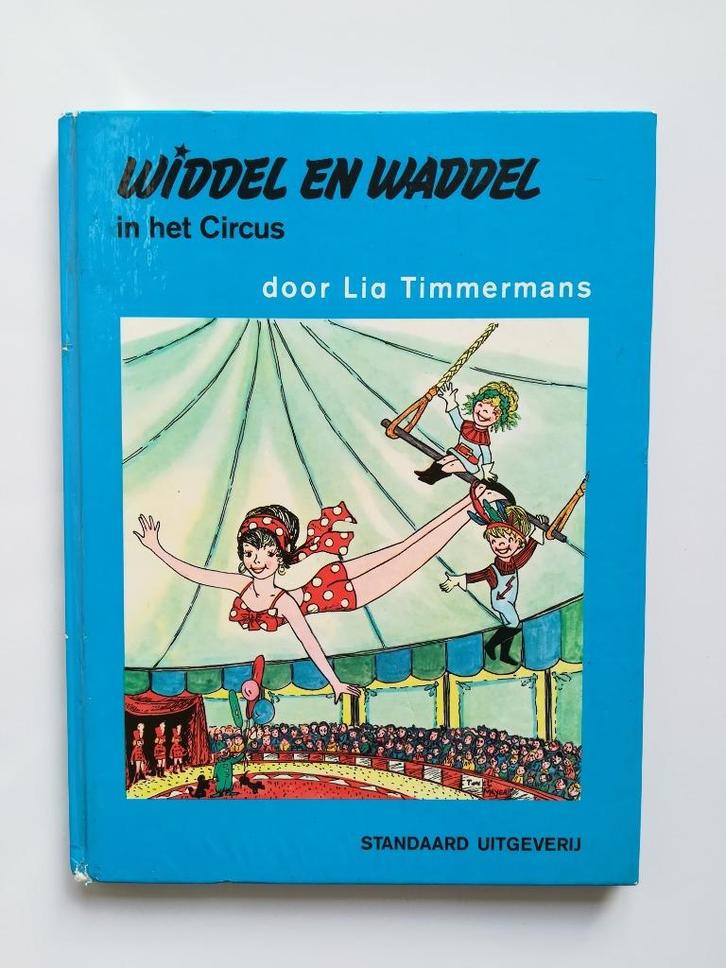 Widdel en Waddel in het circus (Lia Timmermans), Boeken, Kinderboeken | Jeugd | onder 10 jaar, Gelezen, Fictie algemeen, Ophalen of Verzenden