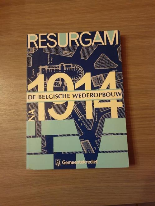 (1914-1918 ARCHITECTUUR) Resurgam. De Belgische wederopbouw, Boeken, Geschiedenis | Nationaal, Gelezen, Ophalen of Verzenden