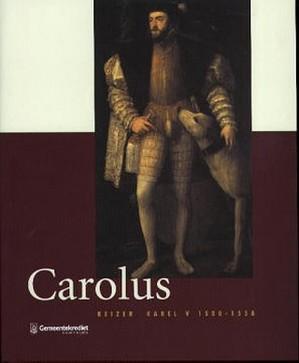 Carolus Keizer Karel V 1500-2000, Boeken, Geschiedenis | Stad en Regio, Gelezen, Ophalen of Verzenden