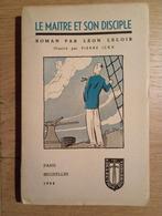 Le maître et son disciple Léon Leloir Durendal 1944, Boeken, Literatuur, Ophalen of Verzenden, Gelezen, België