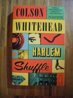 Harlem Shuffle - Colson Whitehead, Boeken, Literatuur, Ophalen of Verzenden, Zo goed als nieuw