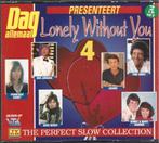 2 CD Lonely Without You vol 4 - The Perfect Slow Collection, Pop, Ophalen of Verzenden, Zo goed als nieuw