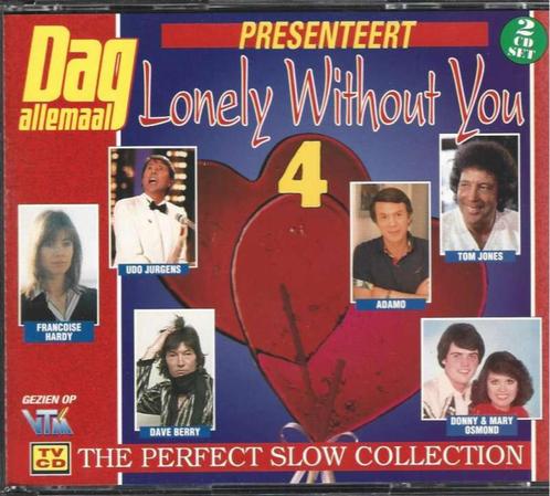 2 CD Lonely Without You vol 4 - The Perfect Slow Collection, Cd's en Dvd's, Cd's | Verzamelalbums, Zo goed als nieuw, Pop, Ophalen of Verzenden