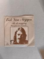 7' vinyl single van Erik van neygen, Cd's en Dvd's, Gebruikt, Ophalen of Verzenden