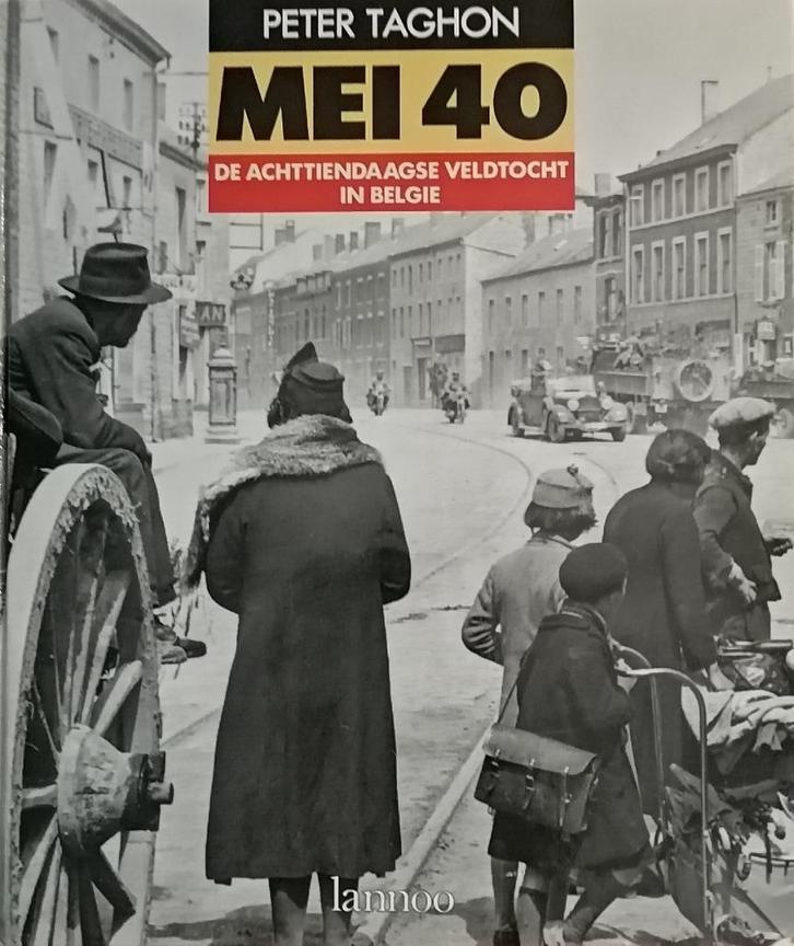 Peter Taghon - Mei 40, inval Duitsers in België, Boeken, Oorlog en Militair, Zo goed als nieuw, Algemeen, Tweede Wereldoorlog